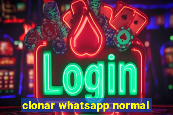 clonar whatsapp normal